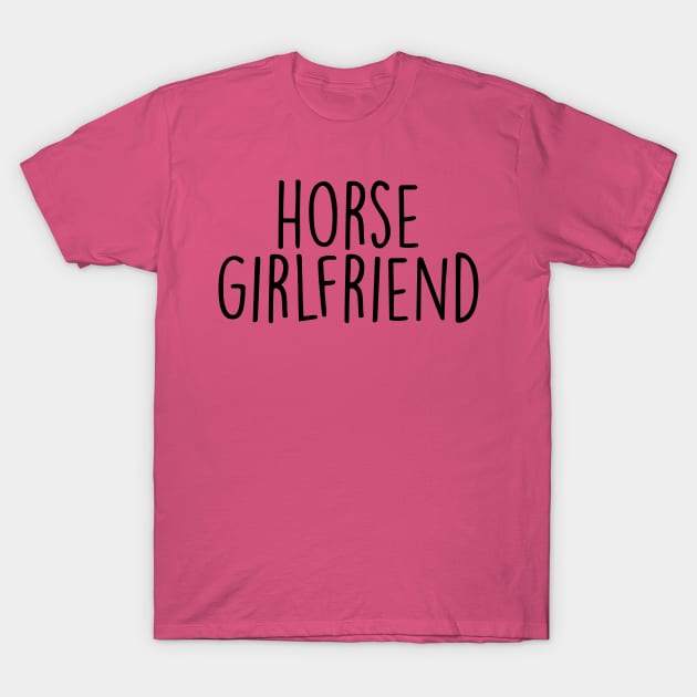 horse girlfriend T-Shirt by Hank Hill